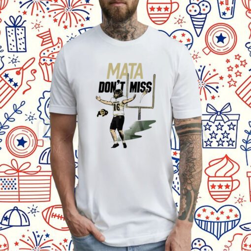 Mata Don't Miss T-Shirt