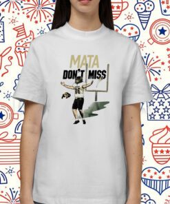 Mata Don't Miss T-Shirt