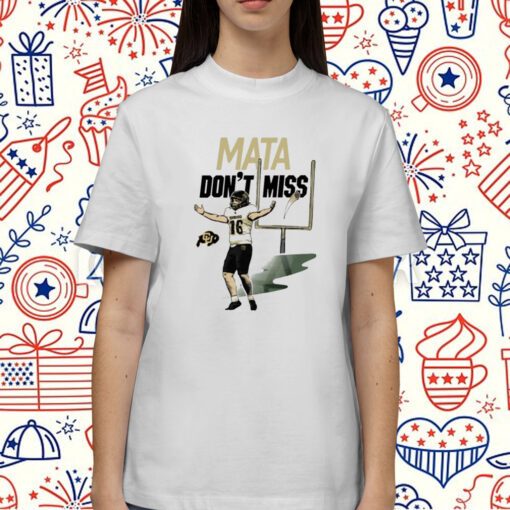 Mata Don't Miss T-Shirt