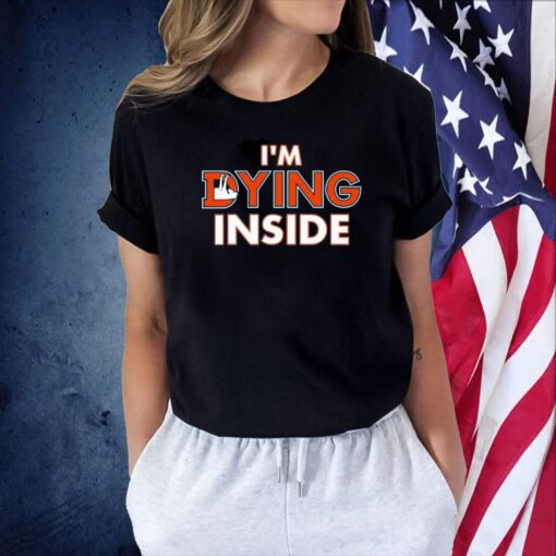 Denver Broncos I'm Dying Inside T-Shirt