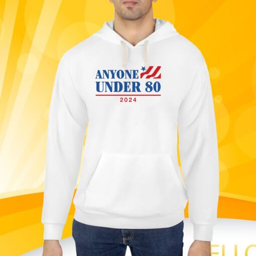 Anyone Under 80 2024 Shirt