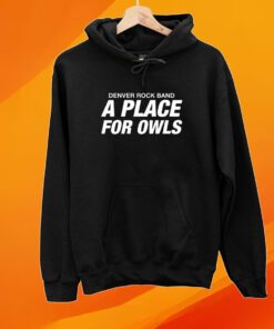 Aplaceforowls Denver Rock Band A Place For Owls Shirt