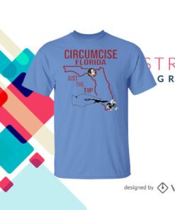 Seminoles Circumcise Florida Just The Tip Merch Shirt