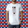If We Die We Die Tee Shirt