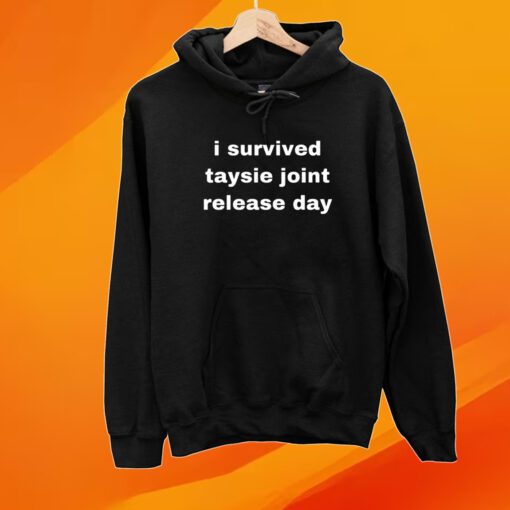 I Survived Taysie Joint Release Day Shirt