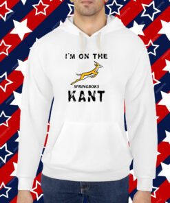 I’m On The Springboks Kant Shirt