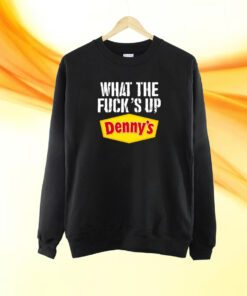 Livewithouttx What The Fuck’S Up Denny's Live-Without Shirt