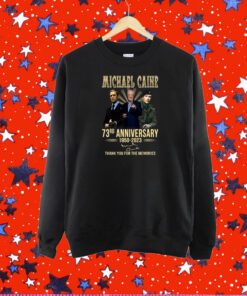 Michael Caine 73rd Anniversary 1950 – 2023 Thank You For The Memories Shirt