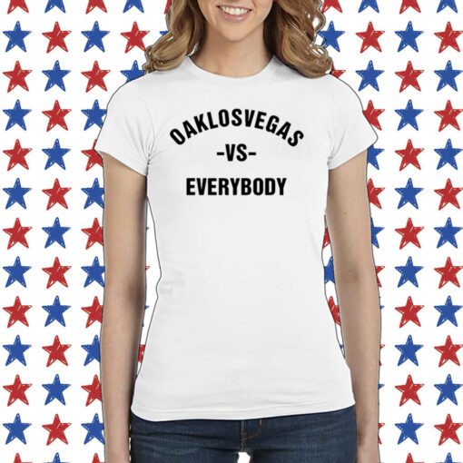 Oaklosvegas Vs Everybody Tee Shirt