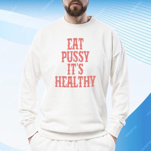 Raye Rockstar Originl Eat Pussy It's Healthy Tee Shirt