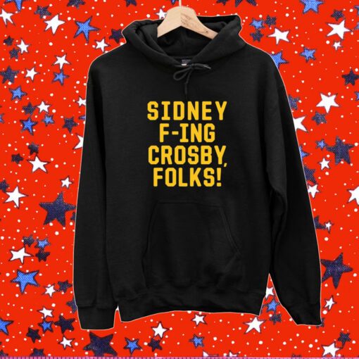 Sidney Fing Crosby Folks Shirt