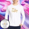 We Go Dayglow We Can't Say No Shirt