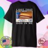 I Got That Dog In Me Keep 150 Dank Meme T-Shirt