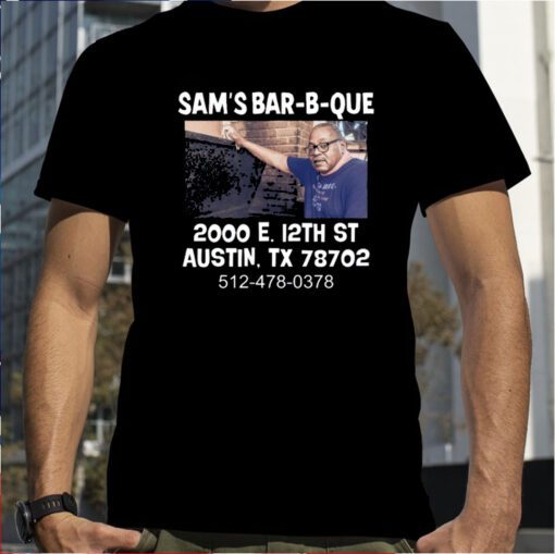 Sam's Bar-B-Que 2000 E 12Th St Austin Tx 78702 Shirt