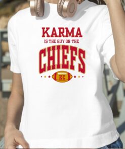 Karma Is The Guy On The Chiefs Kansas T-Shirt