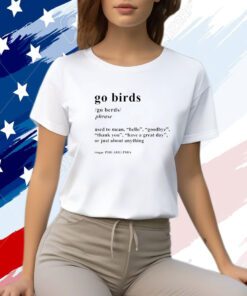 Go Birds Definition T Shirt