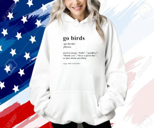 Go Birds Definition Hoodie Shirt