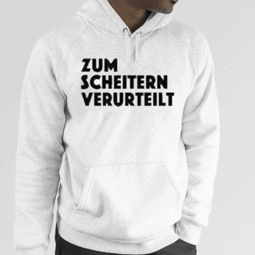 Zum Scheitern Verurteilt T-Shirt