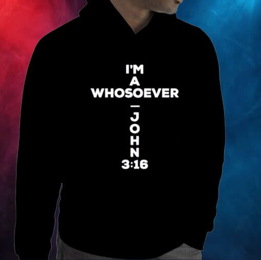 I’m A Whosoever John 3:16 Print Casual Hoodie