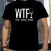 WTF Wine Turkey Family Round Neck Casual T-Shirt