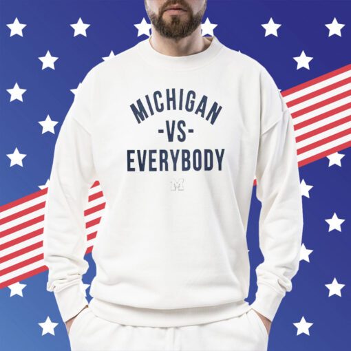 Jim Harbaugh Michigan Vs Everybody Sweatshirt