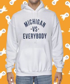 Jim Harbaugh Michigan Vs Everybody Hoodie