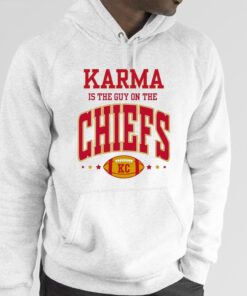 Karma Is The Guy On The Chiefs Kansas Hoodie