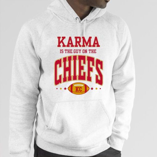 Karma Is The Guy On The Chiefs Kansas Hoodie