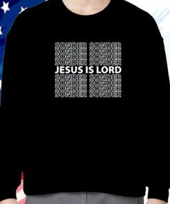 Sonder Jesus Is Lord Hoodie