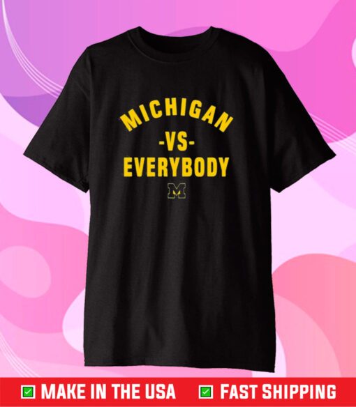 Michigan VS Everybody T-Shirt