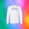 Matthew Perry The One Where We All Lost A Friend Long Sleeve Shirt