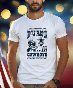 Official Thanksgiving Day Dolly Parton Dallas Cowboys Arlington Texas T-Shirt