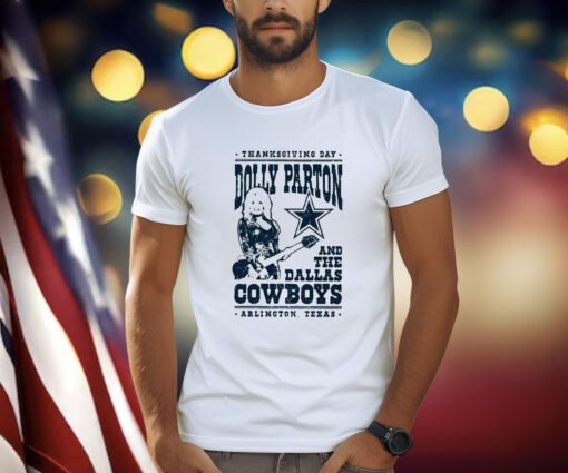 Official Thanksgiving Day Dolly Parton Dallas Cowboys Arlington Texas T-Shirt