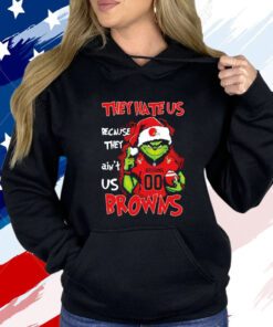 Grinch They Hate Us Because They Ain’t Us Cleveland Browns Hoodie