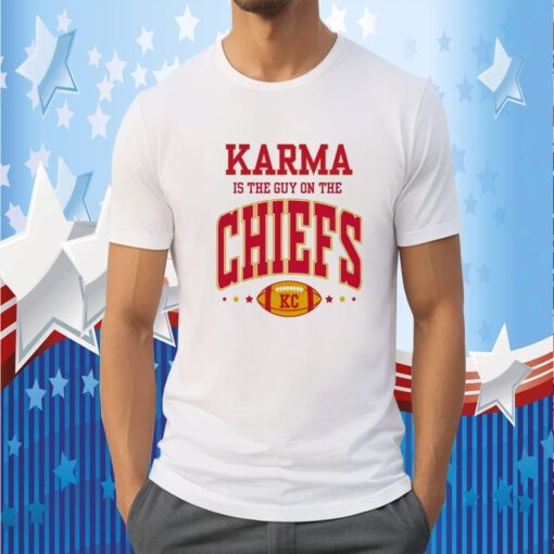 Karma Is The Guy On The Chiefs Kansas Shirts