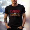 Cards Vs Convicts T-Shirt