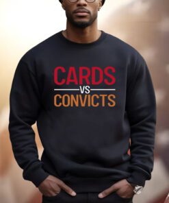 Cards Vs Convicts Sweatshirt