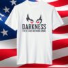 Raven Darkness There And Nothing More Shirt