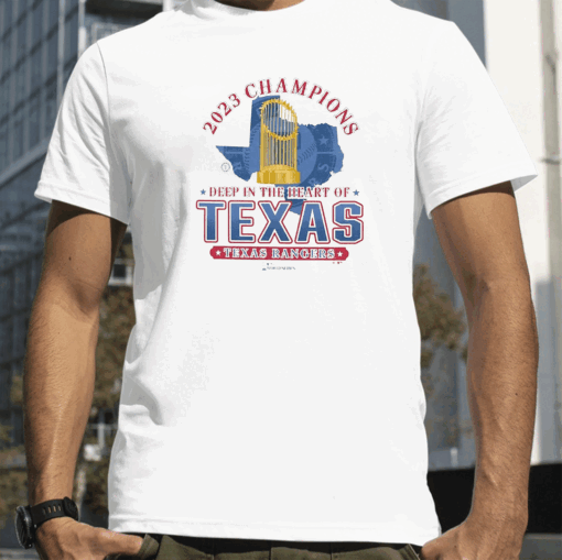 Texas Rangers 2023 World Series Champions Deep In The Heart Of Texas T-Shirt