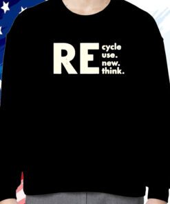 Re Cycle Use New Think 2023 Sweatshirt