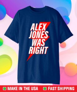 Chase Geiser Alex Jones Was Right T-Shirt