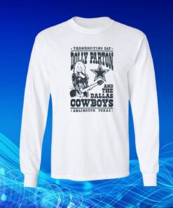 Dolly Parton Dallas Cowboys Texas Long Sleeve Shirt