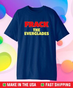 Desantis War Room Frack The Everglades T-Shirt