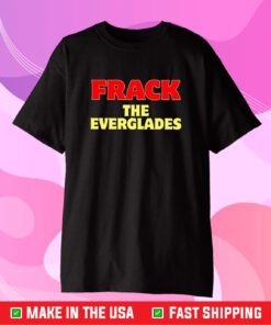 Desantis War Room Frack The Everglades T-Shirt