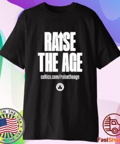 Raise The Age Celtics T-Shirt