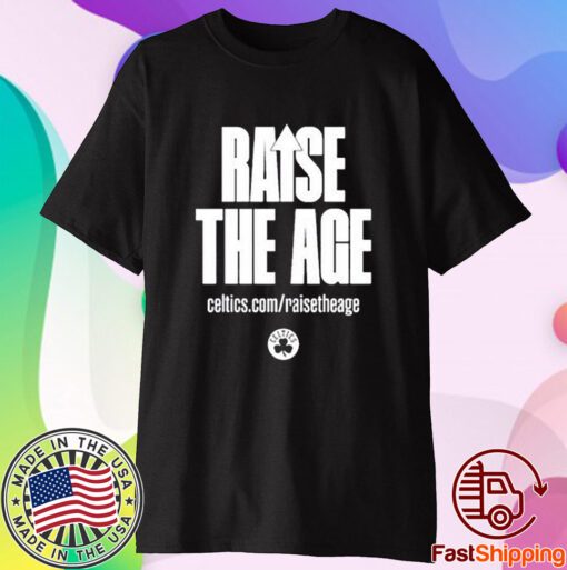 Raise The Age Celtics T-Shirt