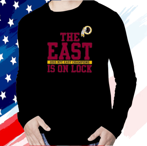 The East Is On Lock 2015 NFC East Champions Washington Commanders Unisex Shirt