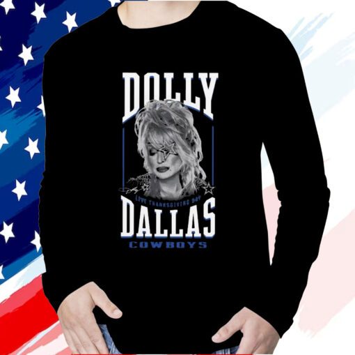 Dolly Parton Cowboys Live Long Sleeve Shirt