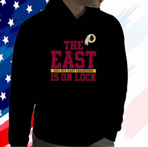 The East Is On Lock 2015 NFC East Champions Washington Commanders Shirt