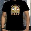 MILF Man I Love Feet Team Trump T-Shirt